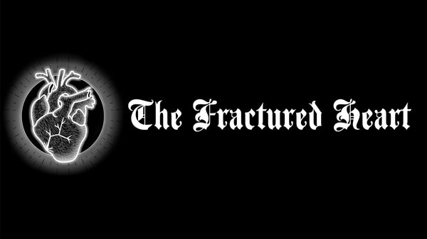 The Fractured Heart